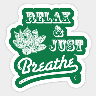 Relax & Just Breath | Lotus | White Sticker